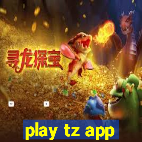 play tz app